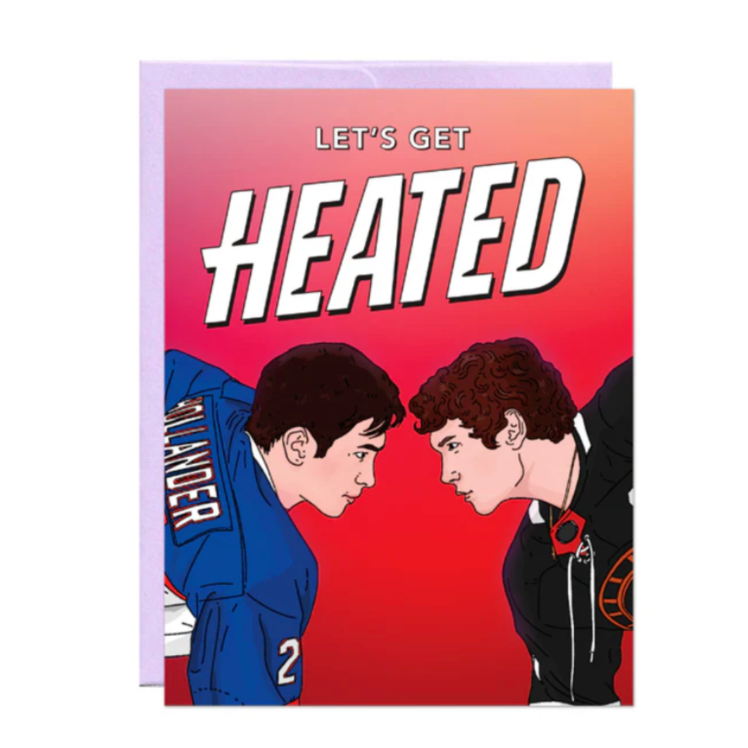 Let's Get Heated Card