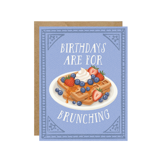 Birthdays Are For Brunching Card