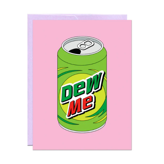 Dew Me Card